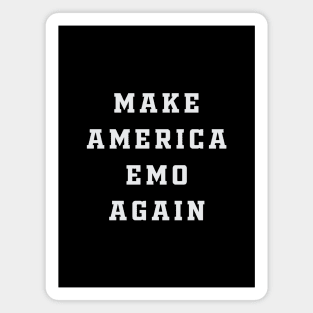 Make America Emo Again Magnet